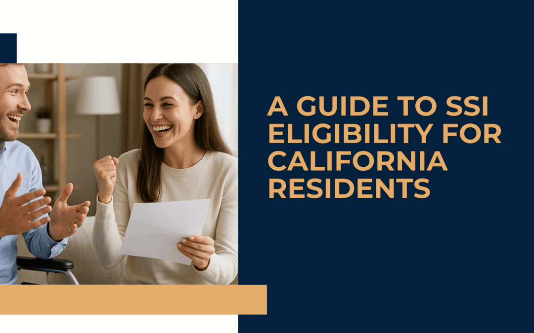 A Guide to SSI Eligibility for California Residents
