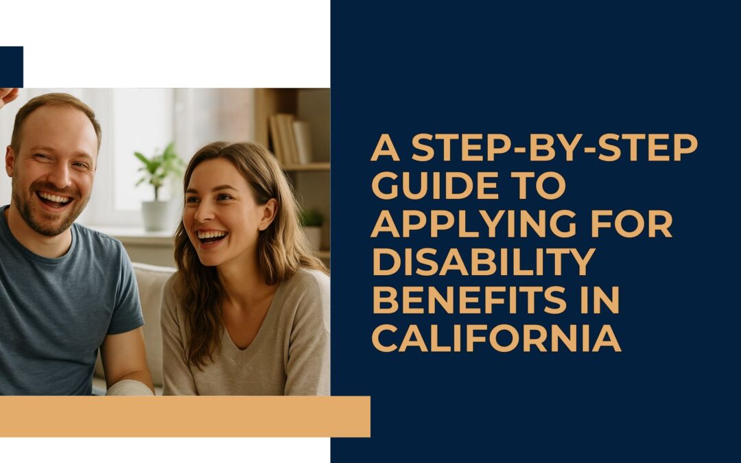 A Step-by-Step Guide to Applying for Disability Benefits in California