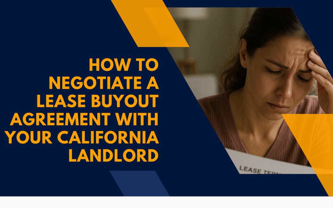 How to Negotiate a Lease Buyout Agreement with Your California Landlord