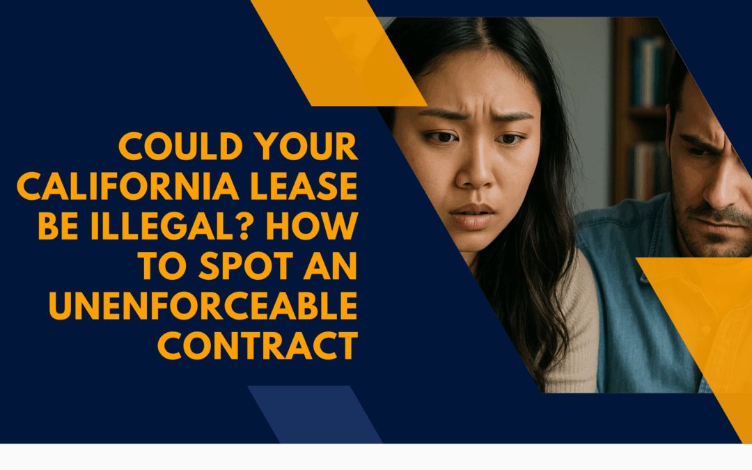 Could Your California Lease Be Illegal? How to Spot an Unenforceable Contract