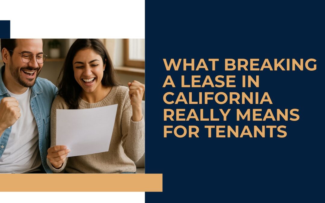 What Breaking a Lease in California Really Means for Tenants