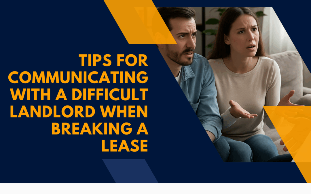 Tips for Communicating With a Difficult Landlord When Breaking a Lease