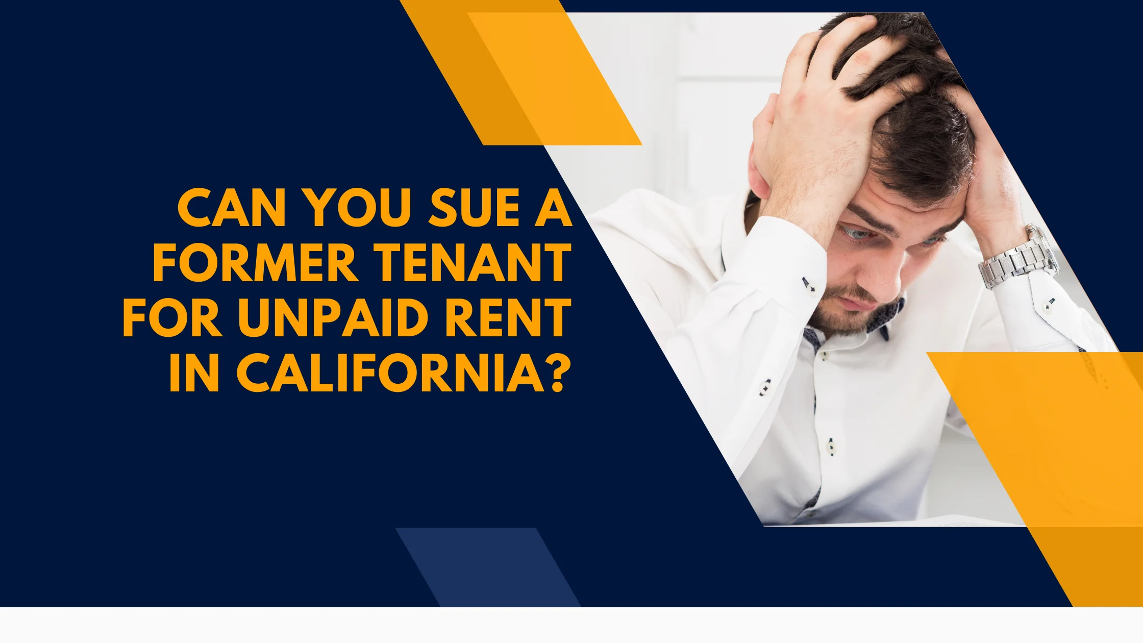 Can You Sue a Former Tenant for Unpaid Rent in California?