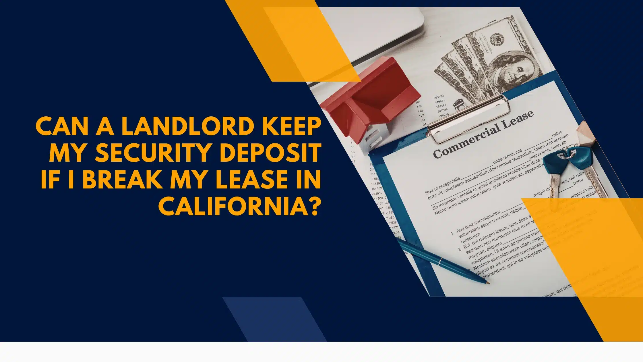 Can a Landlord Keep My Security Deposit If I Break My Lease in California?