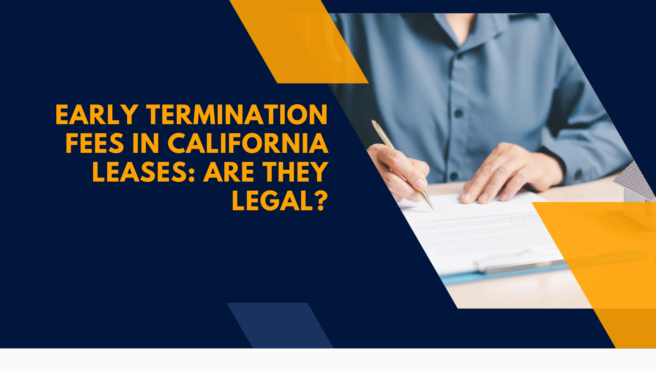 Early Termination Fees in California Leases: Are They Legal?