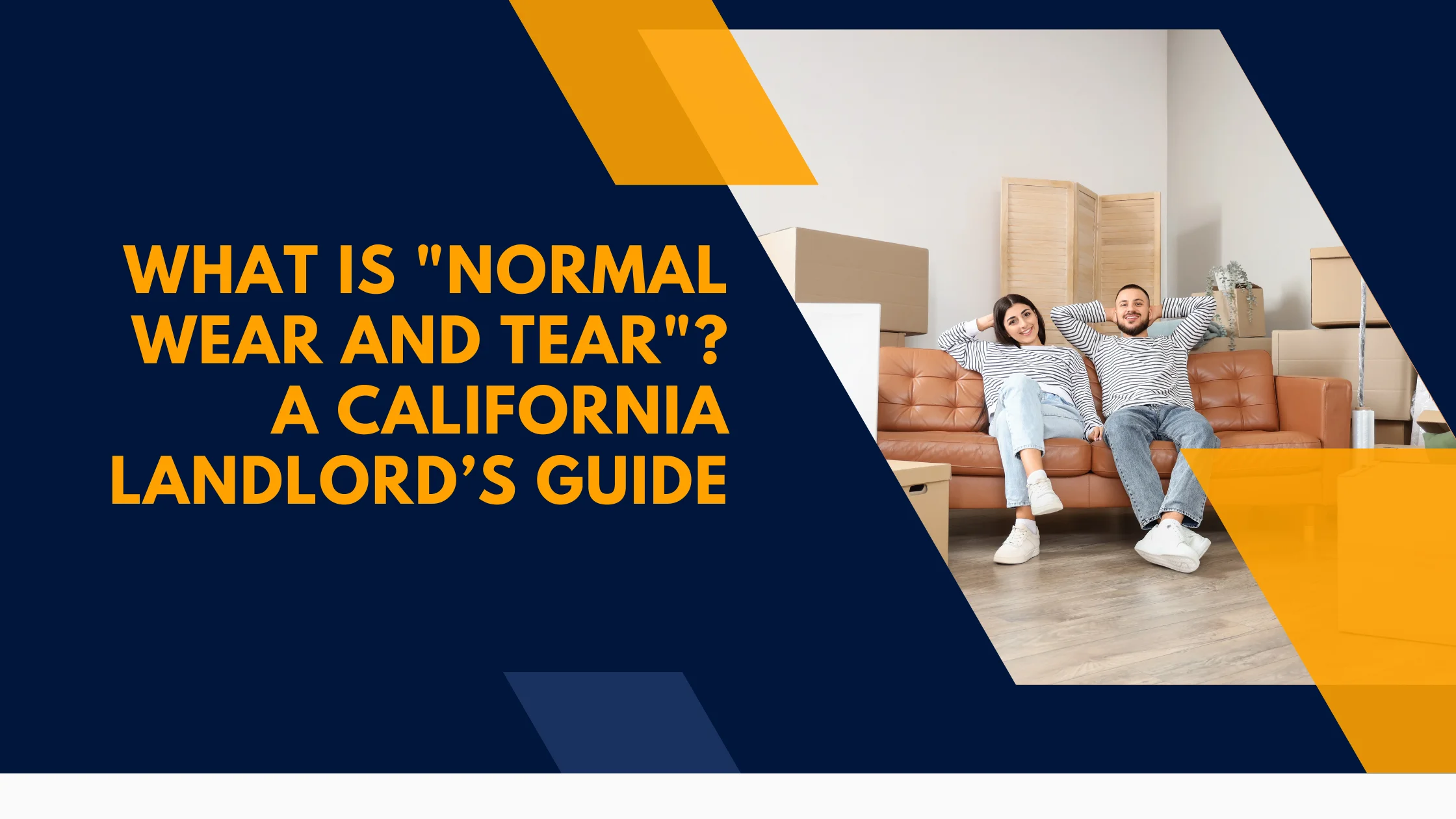 What Is "Normal Wear and Tear"? A California Landlord’s Guide