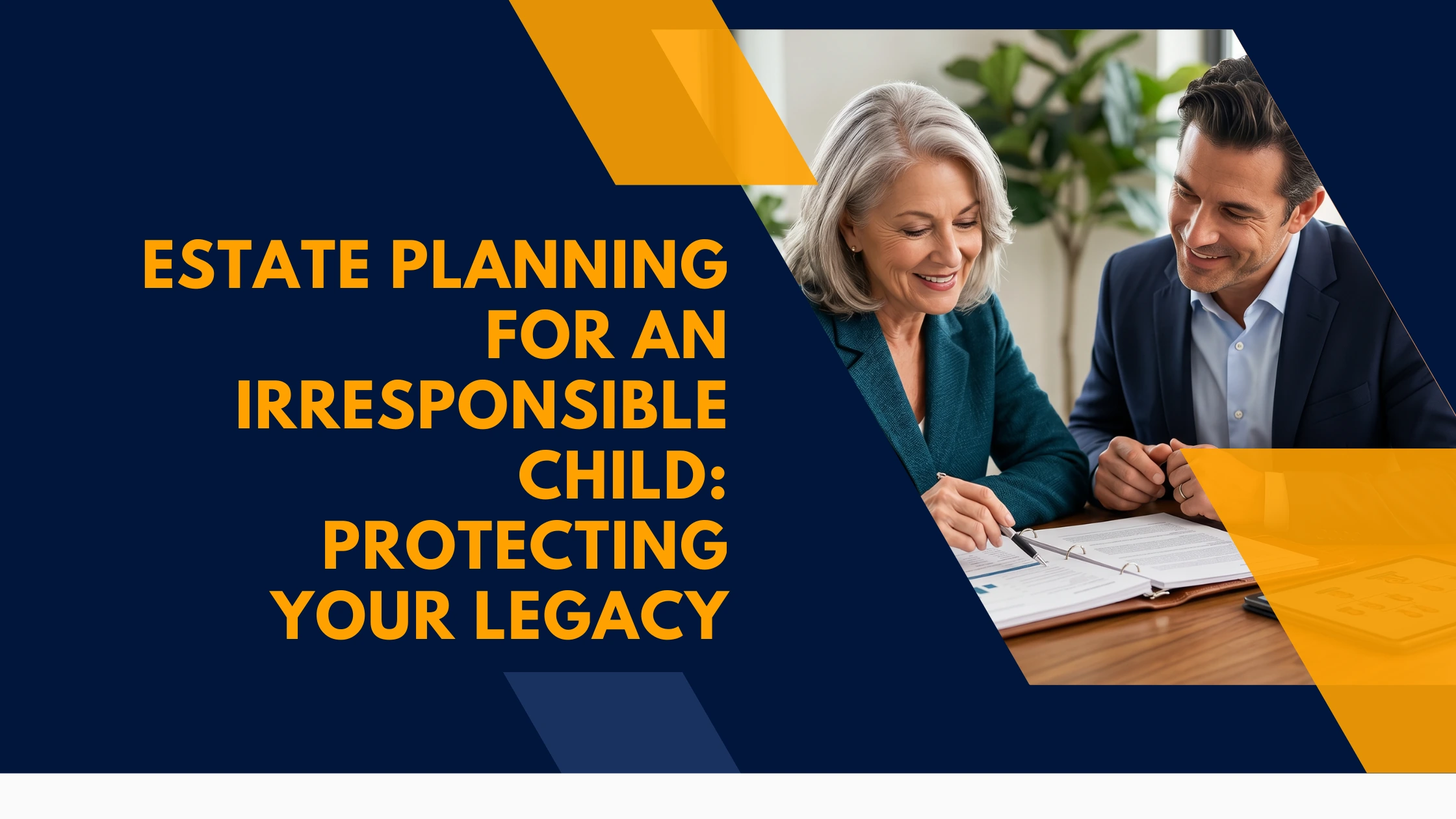 estate-planning-irresponsible-child-california