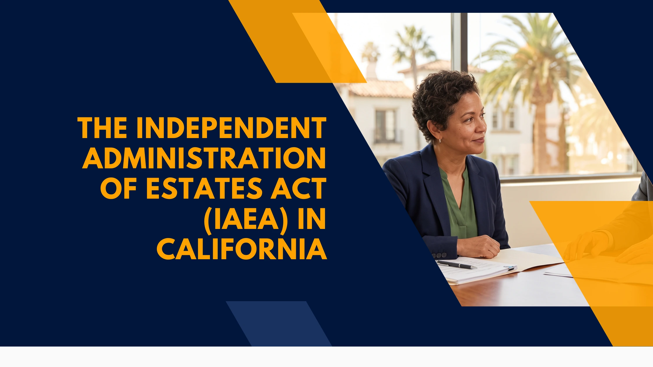 independent-administration-estates-act-california