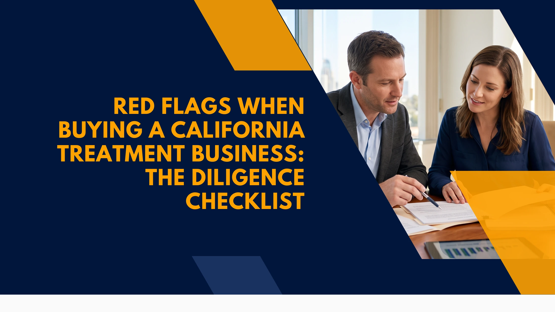 red-flags-when-buying-a-california-treatment-business-diligence-checklist
