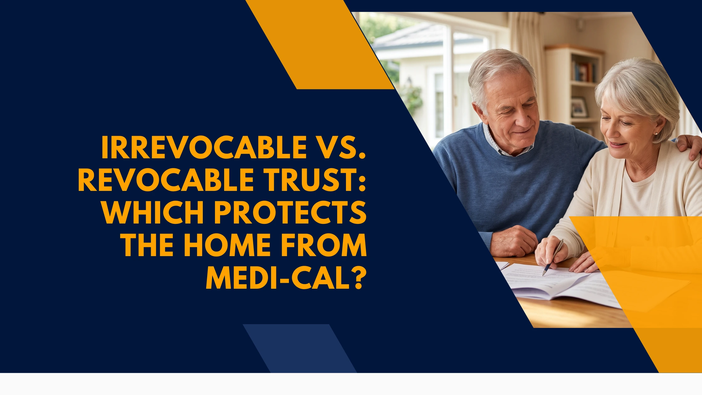 irrevocable-vs-revocable-trust-protect-home-medi-cal-california