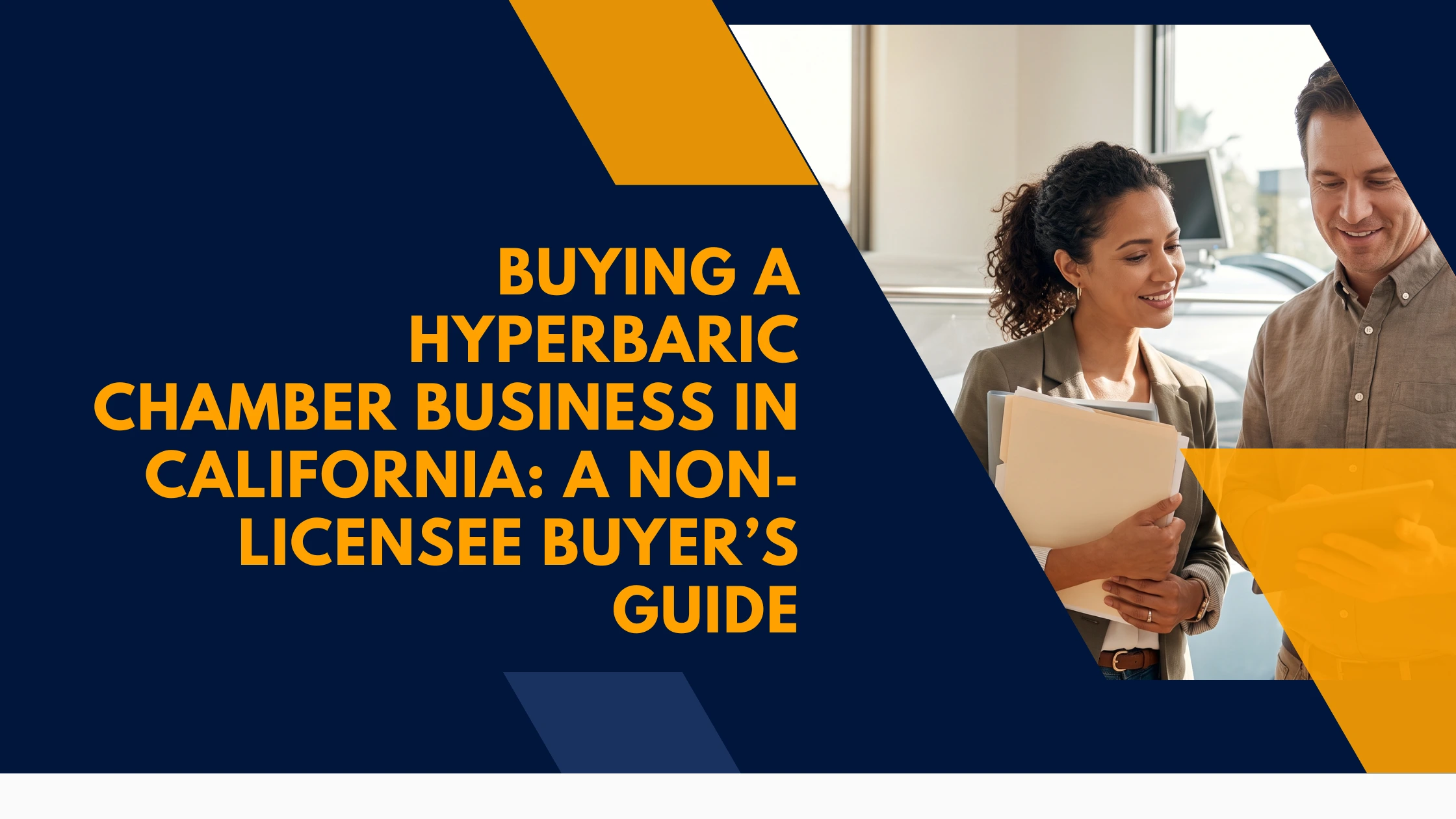 buying-a-hyperbaric-chamber-business-in-california-non-licensee-buyers-guide