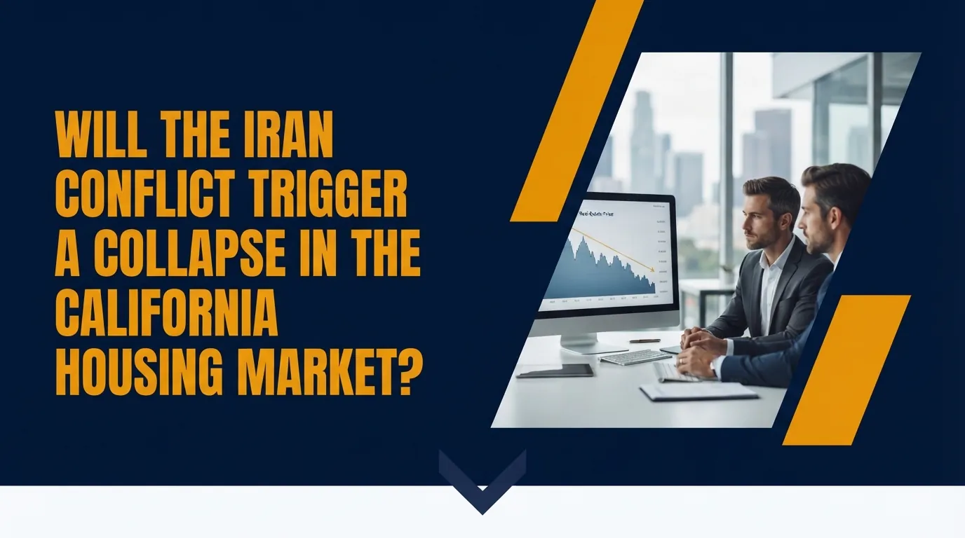 Will the Iran conflict trigger a collapse in the California housing market
