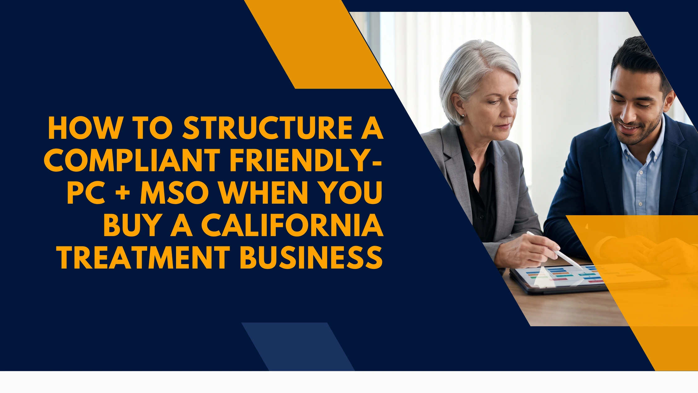 how-to-structure-a-compliant-friendly-pc-mso-when-you-buy-california