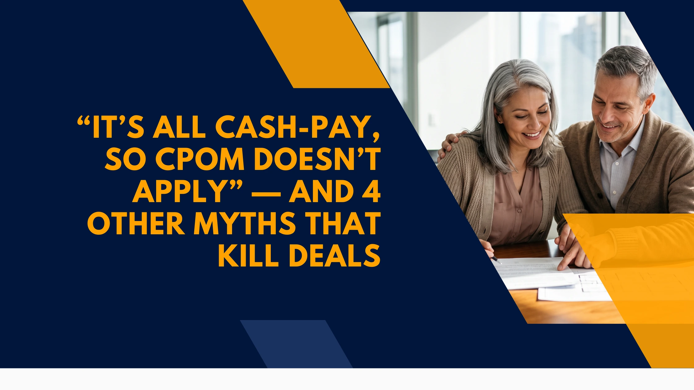cash-pay-cpom-california-and-4-other-myths-that-kill-deals