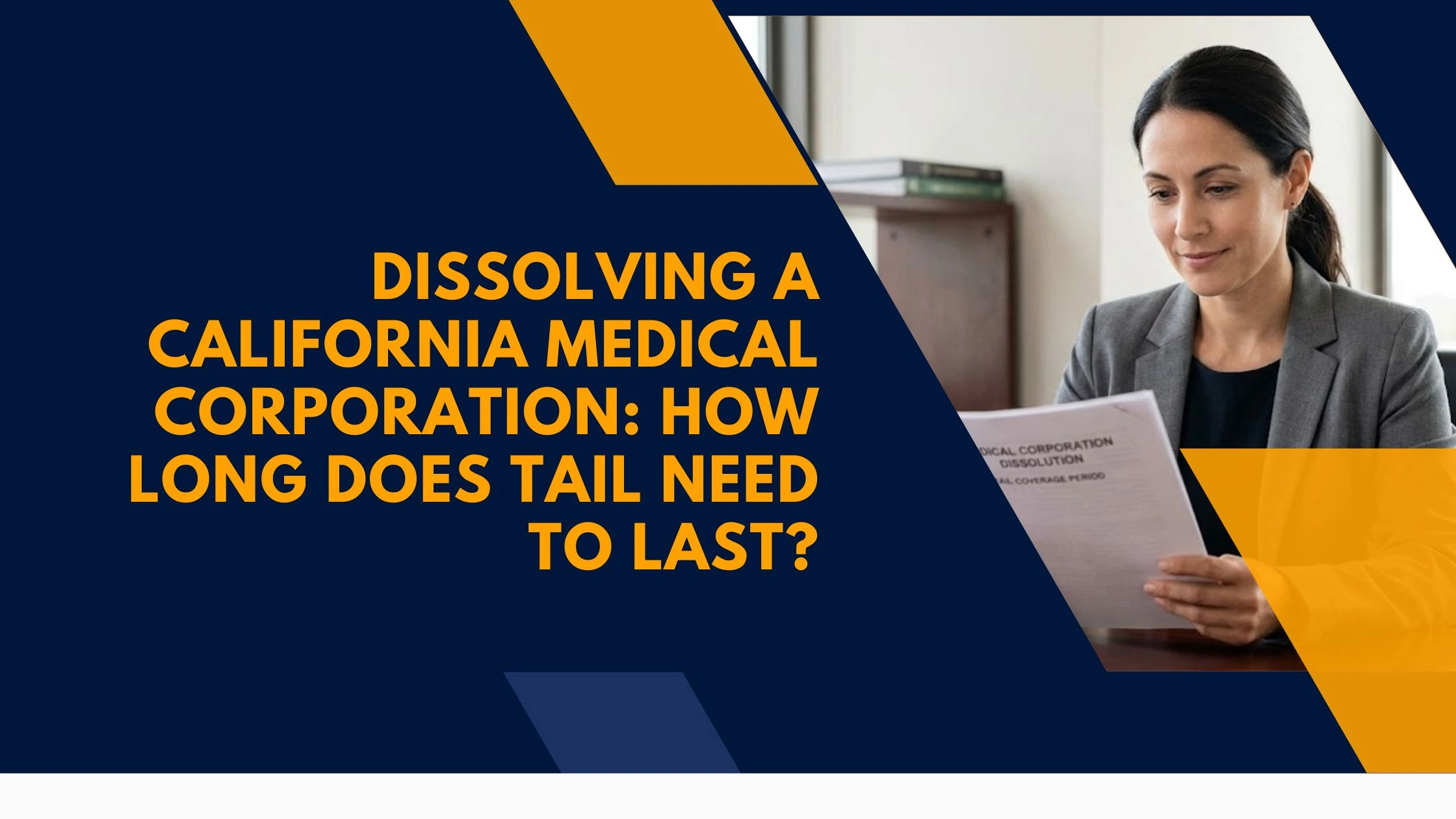 Dissolving a California Medical Corporation: How Long Does Tail Need to Last?