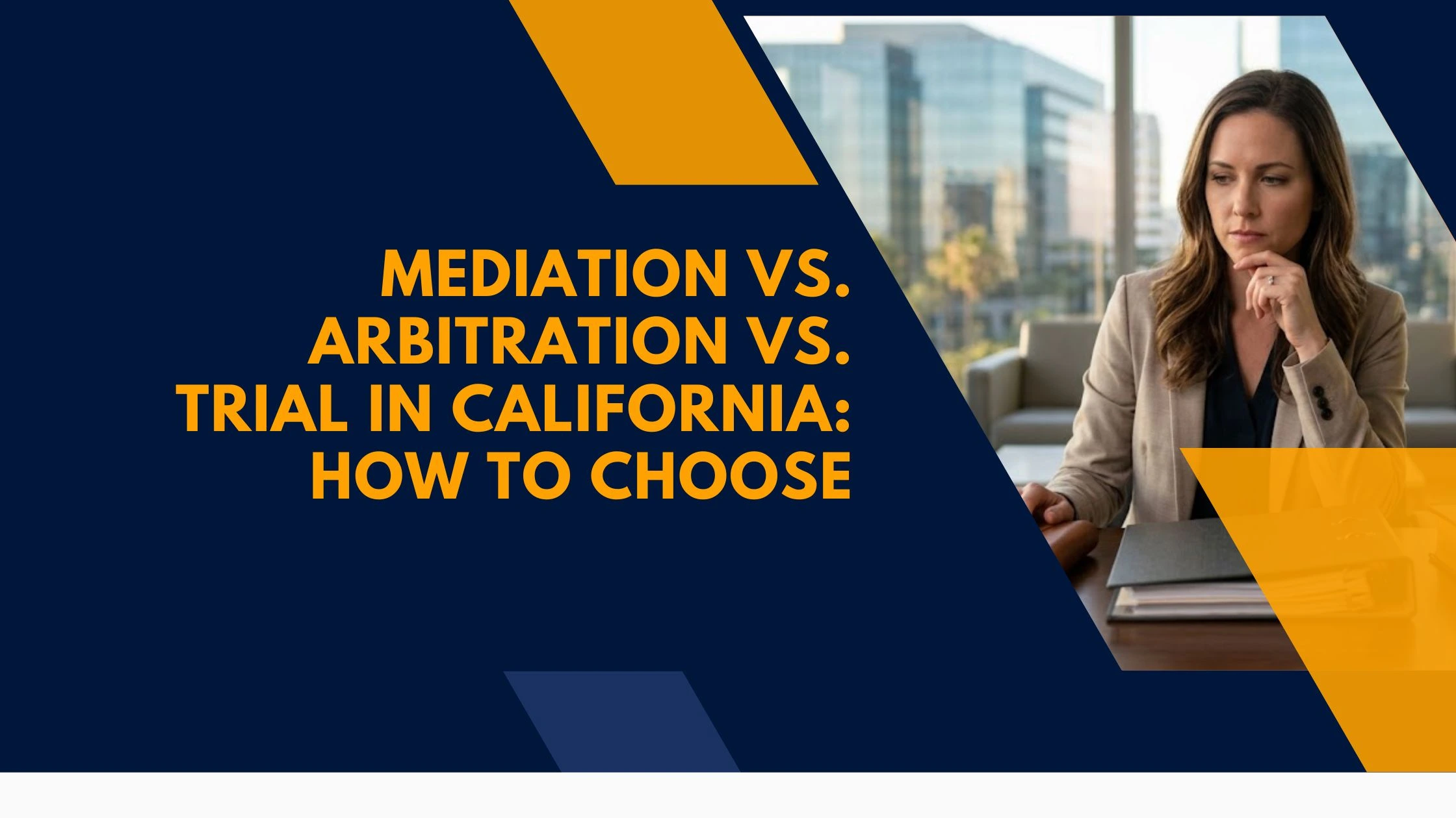 mediation vs arbitration vs trial california