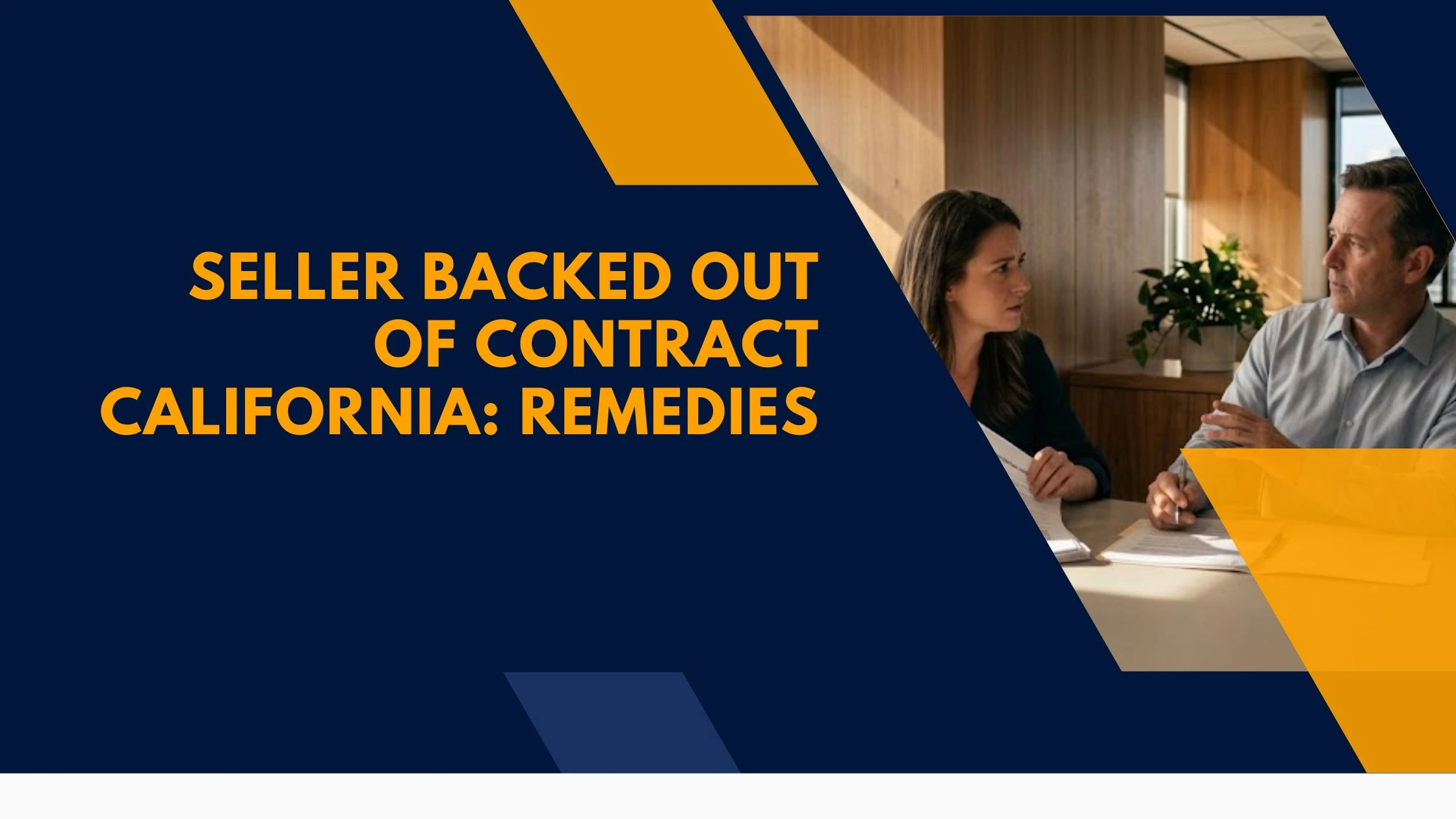 seller-backed-out-of-contract-california